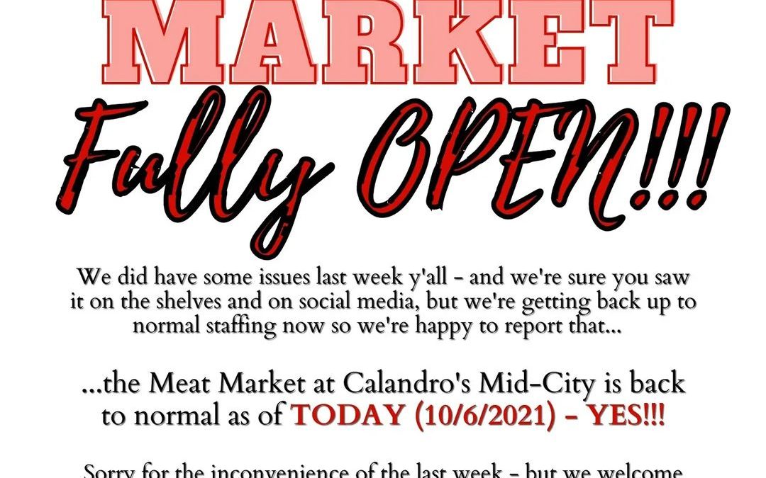Calandro’s Mid-City’s Meat Market is fully back online now – see pic for details…