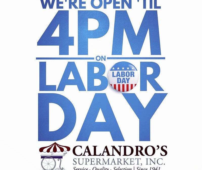 Open ’til 4pm on #LaborDay @ both Calandro’s locations. Have an epic third day of…