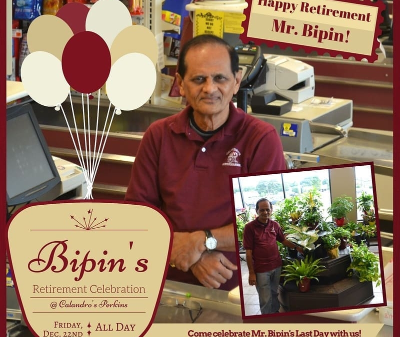 Mr. Bipin, our beloved original cashier and floral guru at Calandro’s Perkins is retiring and…