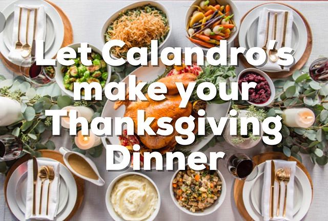 Calandro’s has everything from Turkeys to baked hams and all the sides and fixin’s cooked…