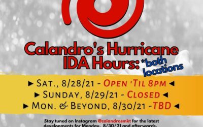 Dang hurricanes…Calandro’s Hurricane Ida Hours for the next couple of days. 

…